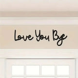 Love You Bye Wooden Sign